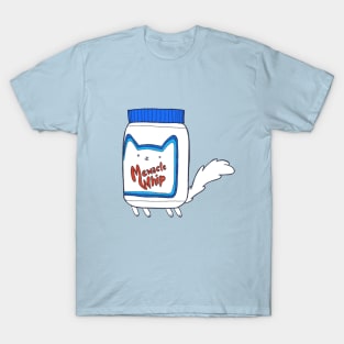 Mewacle Whip T-Shirt